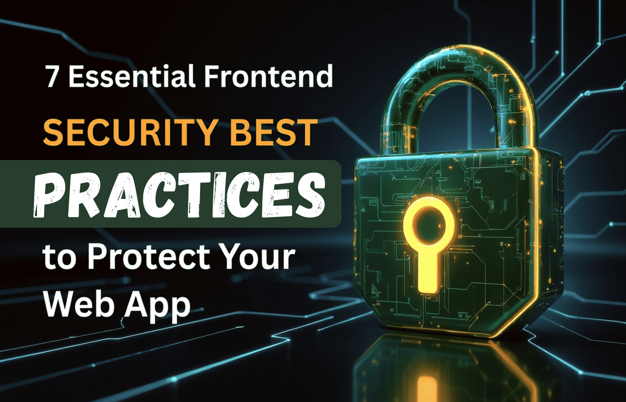 7 Essential Frontend Security Best Practices to Protect Your Web App - Blog Post