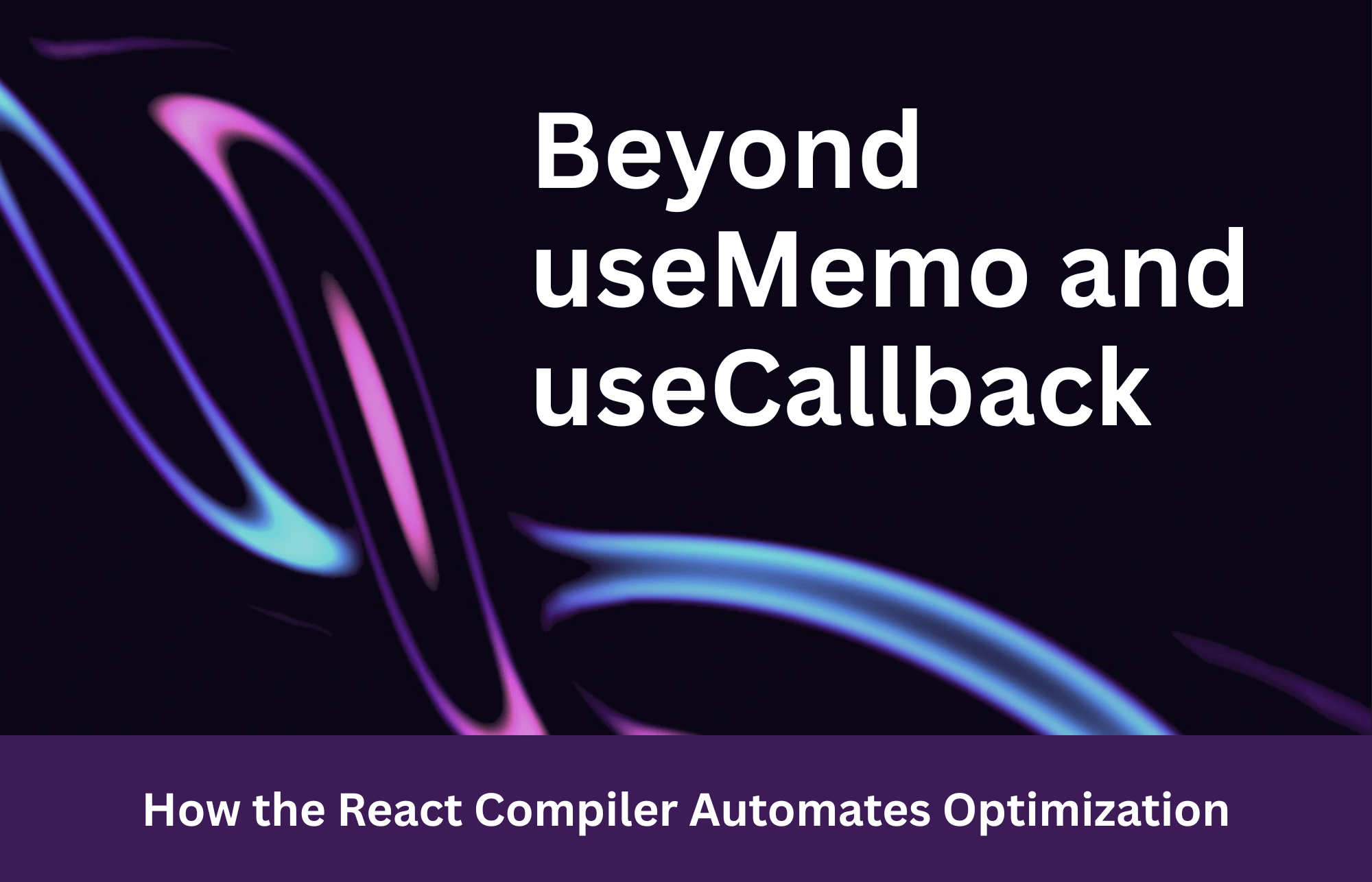 React Compiler: Automating Memoization Beyond useMemo/useCallback Guide 2025  - Blog Post